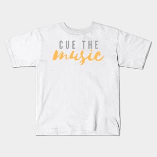 Cue the music Kids T-Shirt